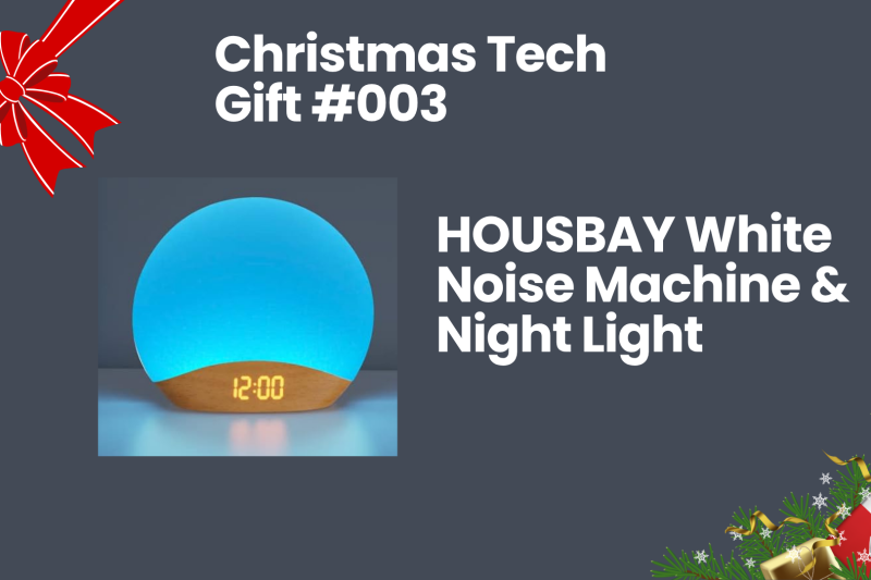 Christmas Tech Gift #003: HOUSBAY White Noise Machine & Night Light