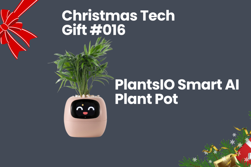 Christmas Tech Gift #016: PlantsIO Smart AI Plant Pot