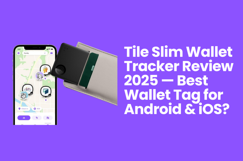 Tile Slim Wallet Tracker Review 2025 — Best Wallet Tag for Android & iOS?