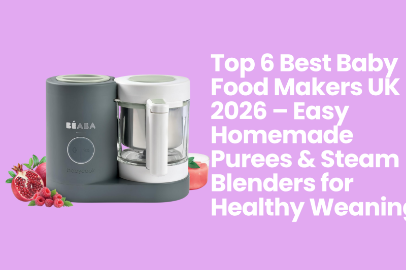 Top 6 Baby Food Makers UK 2026 — Best Steam Blenders for Homemade Purees
