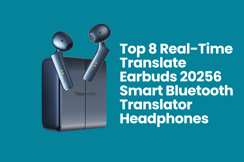 Top 8 Real-Time Translate Earbuds 2026 | Smart Bluetooth Translator Headphones